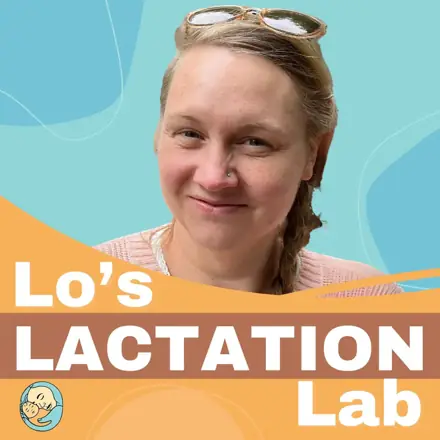 Published episode artwork for Lo’s Lactation Lab