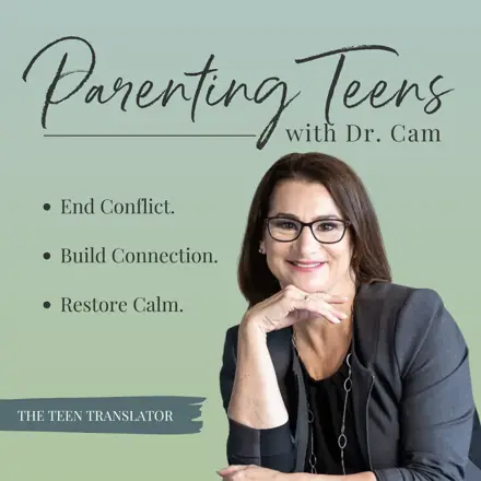 Published episode artwork for Parenting Teens with Dr. Cam