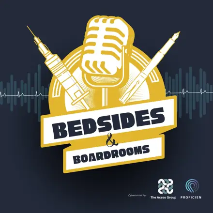 Published episode artwork for Bedsides & Boardrooms Podcast