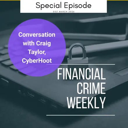 Published episode artwork for Financial Crime Weekly Podcast