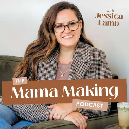 Published episode artwork for Mama Making Podcast