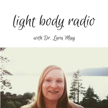 Published episode artwork for Light Body Radio
