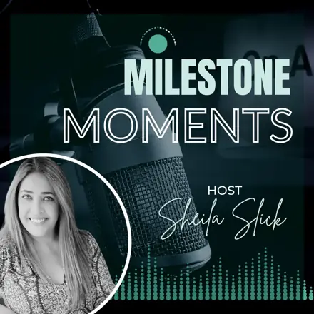 Published episode artwork for Milestone Moments in Business & Leadership