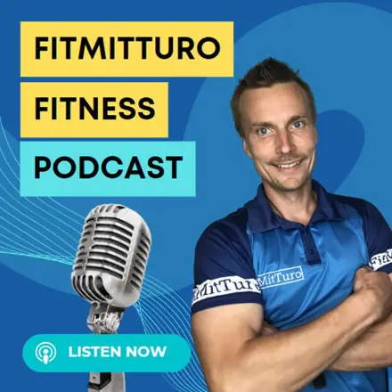 Published episode artwork for FitMitTuro Fitness Podcast