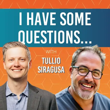 Published episode artwork for I Have Some Questions...