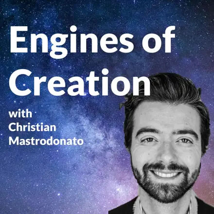 Published episode artwork for Engines of Creation | Applied Complexity & Systems Thinking with Christian Mastrodonato
