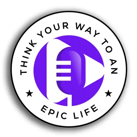 Published episode artwork for Think Your Way to an Epic Life