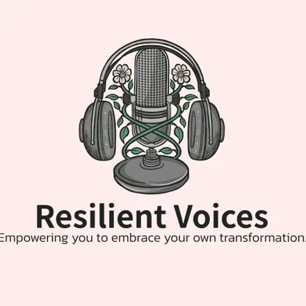 Published episode artwork for Resilient Voices - In Leadership & Life